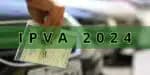 Isenção do IPVA: veja a lista de quem não pagará em 2024 (Foto: Reprodução/Internet)