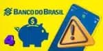 4 alertas conta poupança do Banco do Brasil (Foto: Reprodução / Canva / Montagem AaronTuraTV)